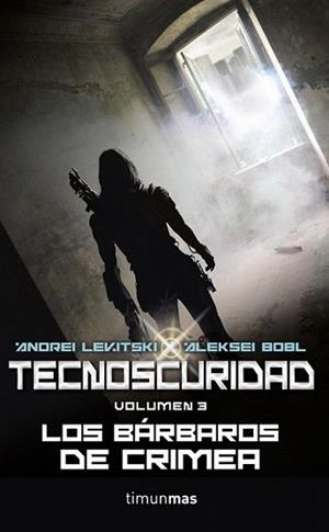 TECNOSCURIDAD III. LOS BÁRBAROS DE CRIMEA | 9788448010003 | ANDREI LEVITSKY/ALEKSEI BOBL | Llibreria L'Illa - Llibreria Online de Mollet - Comprar llibres online