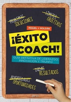 ÉXITO COACH! | 9788408037538 | ROLDÁN, MIGUEL J. | Llibreria L'Illa - Llibreria Online de Mollet - Comprar llibres online