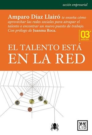 TALENTO ESTA EN LA RED, EL | 9788483564035 | DIAZ LLAIRO, AMPARO | Llibreria L'Illa - Llibreria Online de Mollet - Comprar llibres online