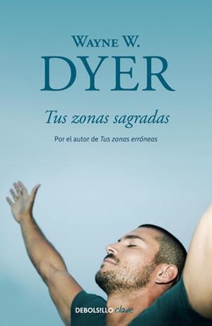 TUS ZONAS SAGRADAS | 9788499086972 | DYER,WAYNE | Llibreria L'Illa - Llibreria Online de Mollet - Comprar llibres online