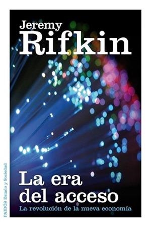ERA DEL ACCESO, LA | 9788449329319 | RIFKIN, JEREMY | Llibreria L'Illa - Llibreria Online de Mollet - Comprar llibres online