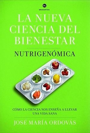 NUEVA CIENCIA DEL BIENESTAR, LA | 9788498925975 | ORDOVAS, JOSÉ MARÍA 