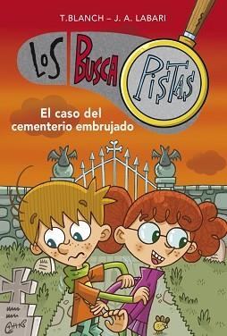BUSCAPISTAS 4. EL CASO DEL CEMENTERIO EMBRUJADO | 9788490430057 | BLANCH GASOL,TERESA/LABARI ILUNDAIN,JOSE | Llibreria L'Illa - Llibreria Online de Mollet - Comprar llibres online