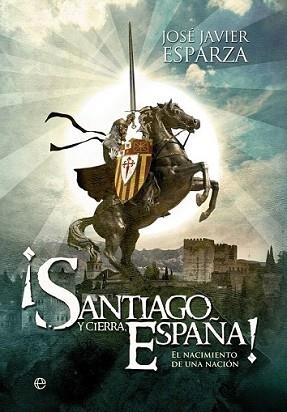 SANTIAGO Y CIERRA ESPAÑA! | 9788499708904 | ESPARZA, JOSÉ JAVIER | Llibreria L'Illa - Llibreria Online de Mollet - Comprar llibres online