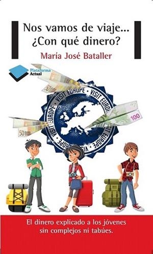 NOS VAMOS DE VIAJE CON QUÉ DINERO? | 9788415750505 | BATALLER SÁNCHEZ, MARÍA JOSÉ