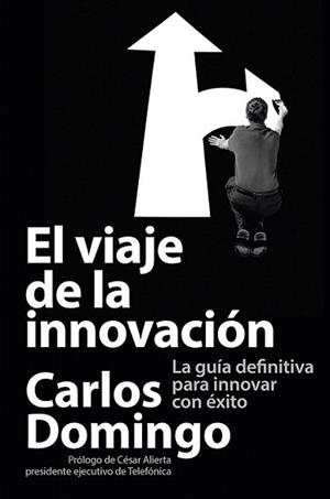 VIAJE DE LA INNOVACIÓN, EL | 9788423414055 | DOMINGO, CARLOS