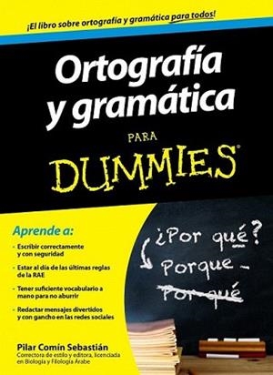 ORTOGRAFÍA Y GRAMÁTICA PARA DUMMIES | 9788432901348 | COMÍN SEBASTIÁN, PILAR