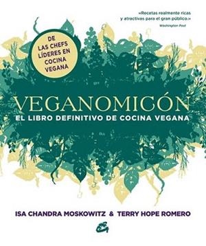 VEGANOMICÓN | 9788484454755 | MOSKOWITZ, ISA CHANDRA/ROMERO, TERRY HOPE | Llibreria L'Illa - Llibreria Online de Mollet - Comprar llibres online