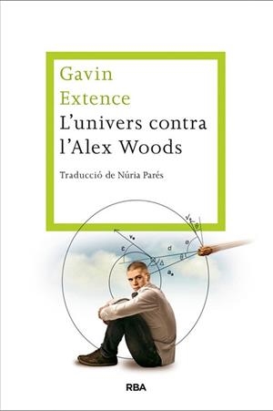 UNIVERS CONTRA L'ALEX WOODS, L' | 9788482646558 | EXTENCE, GAVIN | Llibreria L'Illa - Llibreria Online de Mollet - Comprar llibres online