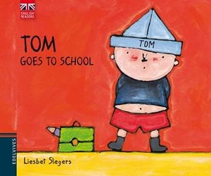 TOM GOES TO SCHOOL | 9788426390776 | SLEGERS, LIESBET | Llibreria L'Illa - Llibreria Online de Mollet - Comprar llibres online