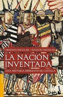 NACIÓN INVENTADA, LA | 9788499422558 | IGNACIO ARSENIO ESCOLAR GARCÍA/ARSENIO ESCOLAR RAMOS | Llibreria L'Illa - Llibreria Online de Mollet - Comprar llibres online