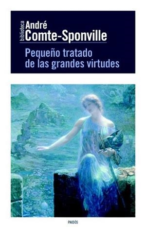 PEQUEÑO TRATADO DE LAS GRANDES VIRTUDES | 9788449329517 | COMTE-SPONVILLE, ANDRE | Llibreria L'Illa - Llibreria Online de Mollet - Comprar llibres online