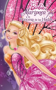 MARIPOSA Y LA PRINCESA DE LAS HADAS (BARBIE NÚM.3) | 9788448836405 | MATTEL | Llibreria L'Illa - Llibreria Online de Mollet - Comprar llibres online