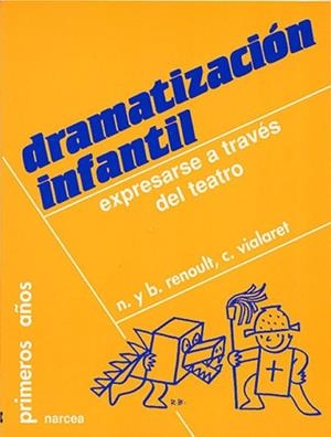 DRAMATIZACON INFANTIL.EXPRESARSE A TRAVES DEL TEAT | 9788427710665 | RENOULT | Llibreria L'Illa - Llibreria Online de Mollet - Comprar llibres online