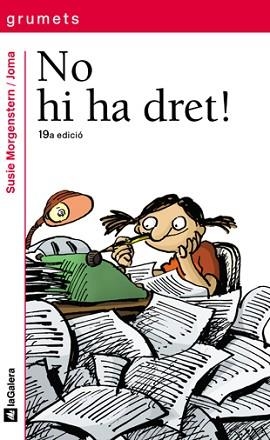 NO HI HA DRET! | 9788424681203 | MORGENSTERN, SUSIE | Llibreria L'Illa - Llibreria Online de Mollet - Comprar llibres online