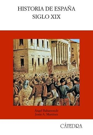 HISTORIA DE ESPAÑA SIGLO XIX | 9788437610498 | BAHAMONDE, ANGEL-MARTINEZ, JESUS A. | Llibreria L'Illa - Llibreria Online de Mollet - Comprar llibres online