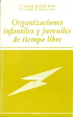 ORGANIZACIONES INFANTILES Y JUVENILES DE TIEMPO LI | 9788427710641 | BARBA, C..... | Llibreria L'Illa - Llibreria Online de Mollet - Comprar llibres online