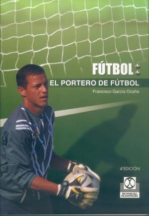 PORTERO DE FUTBOL, EL | 9788480191746 | GARCIA OCAÑA, FRANCISCO | Llibreria L'Illa - Llibreria Online de Mollet - Comprar llibres online