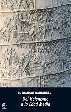 DEL HELENISMO A LA EDAD MEDIA | 9788473392525 | BIANCHI BANDINELLI | Llibreria L'Illa - Llibreria Online de Mollet - Comprar llibres online