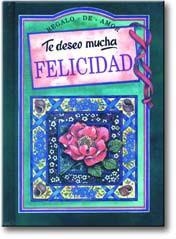 TE DESEO MUCHA FELICIDAD.REGALO DE AMOR | 9788476408254 | Llibreria L'Illa - Llibreria Online de Mollet - Comprar llibres online
