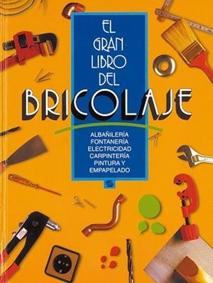GRAN LIBRO DEL BRICOLAGE, EL | 9788430573288 | Llibreria L'Illa - Llibreria Online de Mollet - Comprar llibres online