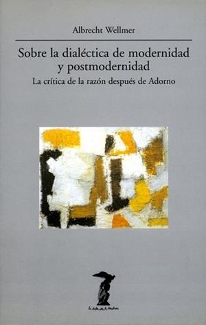 SOBRE LA DIALECTICA DE MODERNIDAD Y POSTMODERNIDAD | 9788477745594