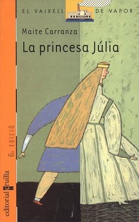 PRINCESA JULIA, LA | 9788476299098 | CARRANZA, MAITE | Llibreria L'Illa - Llibreria Online de Mollet - Comprar llibres online