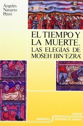 TIEMPO Y LA MUERTE, EL.ELEGIAS DE MOSEH IBN`EZRA` | 9788433819239 | NAVARRO PEIRO, ANGELES