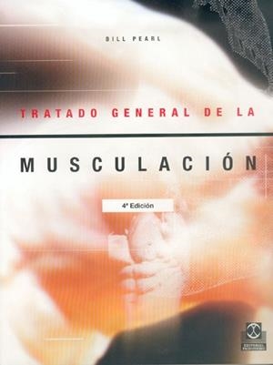 TRATADO GENERAL DE LA MUSCULACION | 9788486475901 | PEARL, BILL | Llibreria L'Illa - Llibreria Online de Mollet - Comprar llibres online