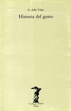 HISTORIA DEL GUSTO | 9788477740056 | DELLA VOLPE, G.