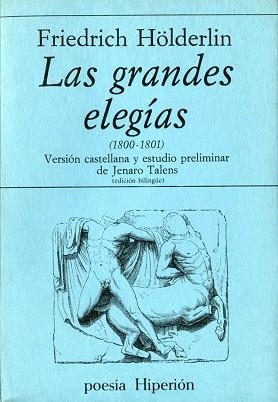 GRANDES ELEGIAS, LAS (1800-1801) (HÖLDERLIN) | 9788475171142 | HÖLDERLIN, FRIEDRICH | Llibreria L'Illa - Llibreria Online de Mollet - Comprar llibres online