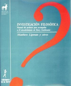 INVESTIGACION FILOSOFICA.MANUAL DEL PROFESOR PARA | 9788486587468 | LIPMAN, MATTHEW | Llibreria L'Illa - Llibreria Online de Mollet - Comprar llibres online