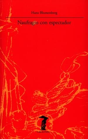 NAUFRAGIO CON ESPECTADOR | 9788477745716 | BLUMENBERG, HANS