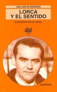LORCA Y EL SENTIDO | 9788446004257 | RODRIGUEZ, JUAN CARLOS | Llibreria L'Illa - Llibreria Online de Mollet - Comprar llibres online