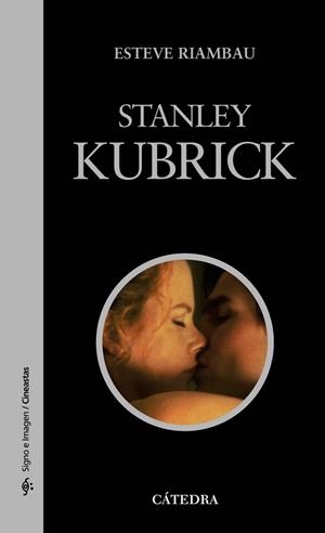 STANLEY KUBRICK | 9788437609607 | RIAMBAU, ESTEVE | Llibreria L'Illa - Llibreria Online de Mollet - Comprar llibres online