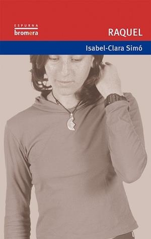 RAQUEL | 9788476601877 | SIMO,ISABEL-CLARA | Llibreria L'Illa - Llibreria Online de Mollet - Comprar llibres online
