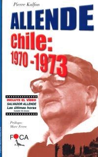 ALLENDE. CHILE 1970-1973 | 9788493048143 | KALFON, PIERRE | Llibreria L'Illa - Llibreria Online de Mollet - Comprar llibres online