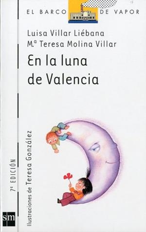 EN LA LUNA DE VALENCIA | 9788434863545 | VILLAR LIEBANA, LUISA | Llibreria L'Illa - Llibreria Online de Mollet - Comprar llibres online