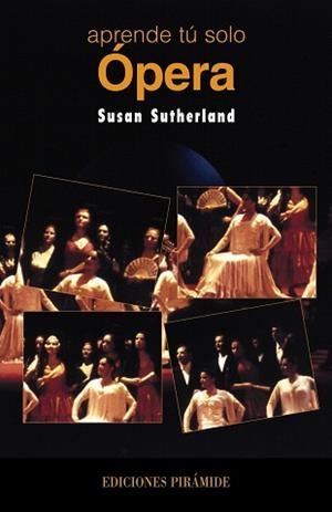 APRENDE TU SOLO OPERA | 9788436813043 | SUTHERLAND, SUSAN | Llibreria L'Illa - Llibreria Online de Mollet - Comprar llibres online