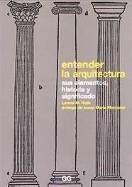 ENTENDER LA ARQUITECTURA | 9788425217005 | ROTH, LELAND M. | Llibreria L'Illa - Llibreria Online de Mollet - Comprar llibres online