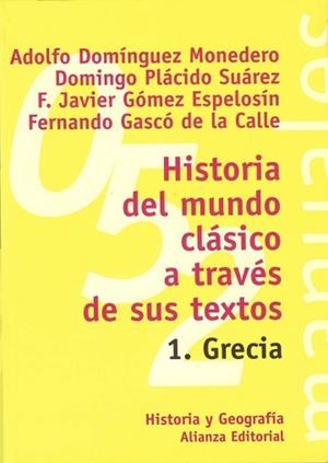 HISTORIA MUNDO CLASICO A TRAVES TEXTOS.GRECIA | 9788420686820 | DOMINGUEZ MONEDERO, ADOLFO | Llibreria L'Illa - Llibreria Online de Mollet - Comprar llibres online