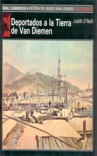 DEPORTADOS A LA TIERRA DE VAN DIEMEN | 9788476006641 | O'NEIL, JUDITH | Llibreria L'Illa - Llibreria Online de Mollet - Comprar llibres online