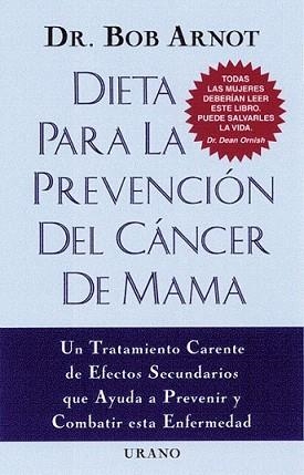 DIETA PARA PREVENIR EL CANCER DE MAMA | 9788479533373 | ARNOT, BOB | Llibreria L'Illa - Llibreria Online de Mollet - Comprar llibres online