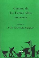 CUENTOS DE LAS TIERRAS ALTAS ESCOCESAS | 9788478444861 | PRADA SAMPER, J.M.