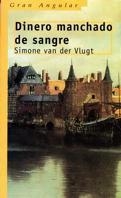 DINERO MANCHADO DE SANGRE | 9788434867765 | VAN DER VLUGT, SIMONE | Llibreria L'Illa - Llibreria Online de Mollet - Comprar llibres online