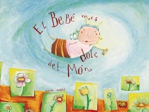BEBE MES DOLÇ DEL MON, EL | 9788481312379 | GISBERT, MONTSE | Llibreria L'Illa - Llibreria Online de Mollet - Comprar llibres online