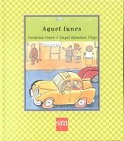 AQUEL LUNES | 9788434867369 | FIARE/SANCHEZ TRIGO | Llibreria L'Illa - Llibreria Online de Mollet - Comprar llibres online