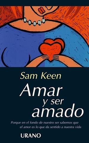 AMAR Y SER AMADO | 9788479532024 | KEEN, SAM | Llibreria L'Illa - Llibreria Online de Mollet - Comprar llibres online