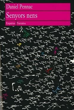 SENYORS NENS | 9788475965802 | PENNAC, DANIEL | Llibreria L'Illa - Llibreria Online de Mollet - Comprar llibres online