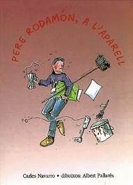 PERE RODAMON, A L'APARELL | 9788481311631 | NAVARRO, CARLES | Llibreria L'Illa - Llibreria Online de Mollet - Comprar llibres online